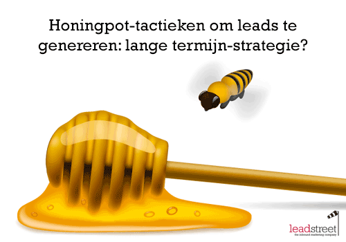 advies-voor-wie-vandaag-zijn-leads-gewoon-aankoopt-honingpot-strategie