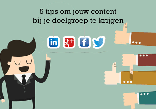 content-en-social-media-5-tips-om-je-content-bij-je-doelgroep-te-krijgen.png